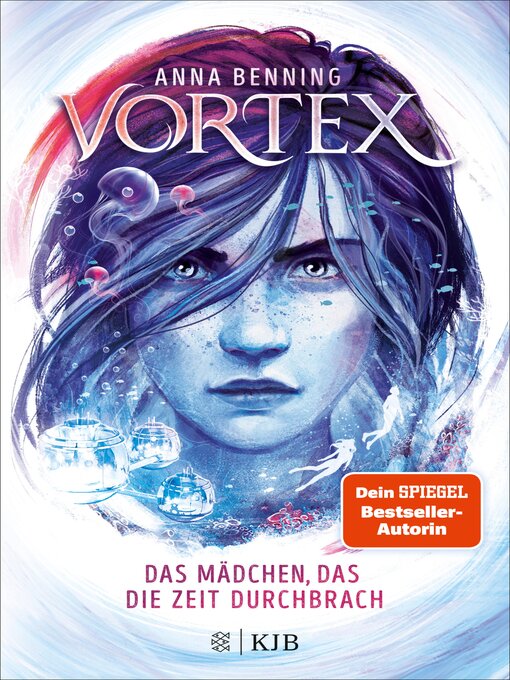 Title details for Vortex – Das Mädchen, das die Zeit durchbrach by Anna Benning - Wait list